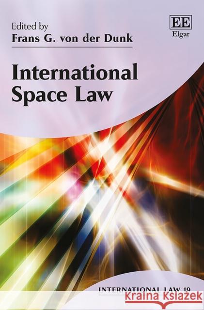 International Space Law Frans von der Dunk   9781786438904 Edward Elgar Publishing Ltd