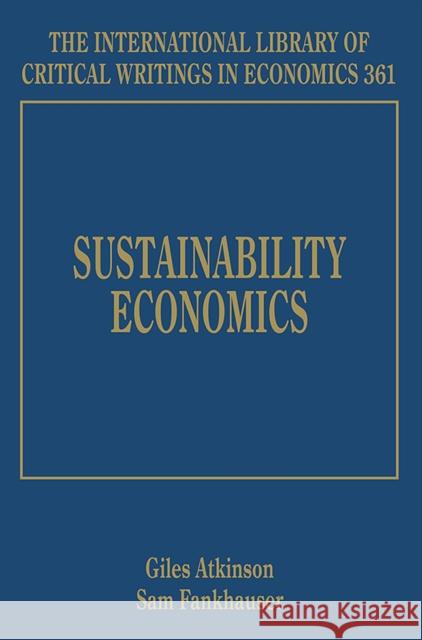 Sustainability Economics Giles Atkinson Sam Fankhauser  9781786439109 Edward Elgar Publishing Ltd