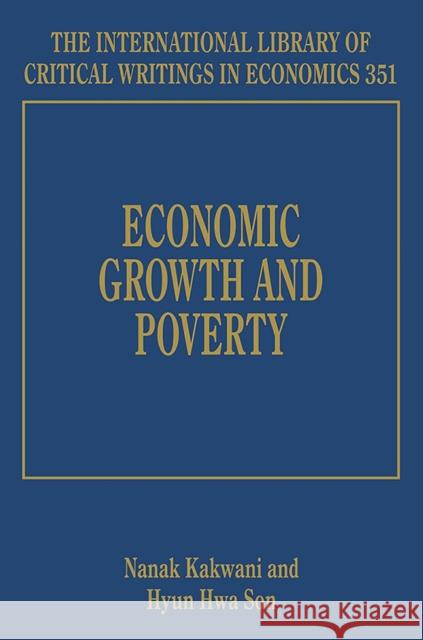 Economic Growth and Poverty Nanak Kakwani Hyun H. Son  9781786439345 Edward Elgar Publishing Ltd