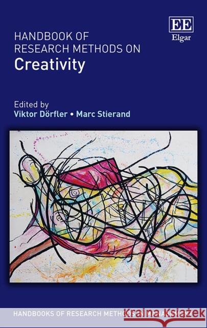 Handbook of Research Methods on Creativity Viktor Doerfler Marc Stierand  9781786439642 Edward Elgar Publishing Ltd