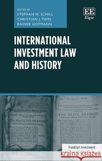 International Investment Law and History Stephan W. Schill, Christian J. Tams, Rainer Hofmann 9781786439956