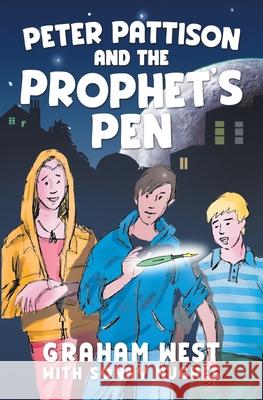 Peter Pattison and the Prophet's Pen Graham West, Sonny Hughes 9781786454379