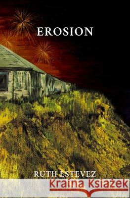 Erosion Ruth Estevez 9781786454416 Beaten Track Publishing