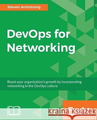 DevOps for Networking Armstrong, Steven 9781786464859