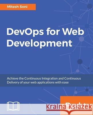 DevOps for Web Development Soni, Mitesh 9781786465702 Packt Publishing
