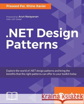 .NET Design Patterns Pai, Praseed 9781786466150 Packt Publishing
