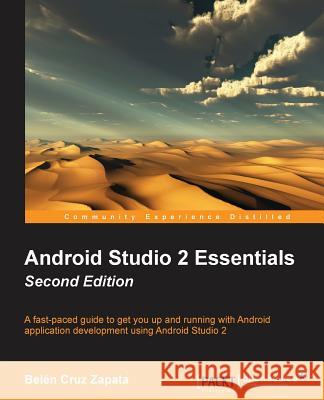 Android Studio 2 Essentials Second Edition Belen Cruz Zapata 9781786467959 Packt Publishing