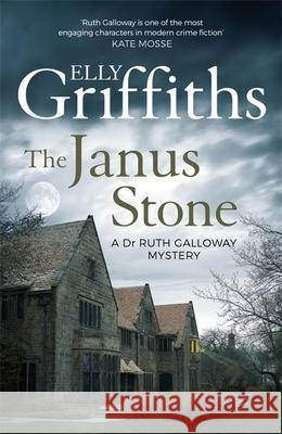 The Janus Stone: The Dr Ruth Galloway Mysteries 2 Elly Griffiths   9781786482129 Quercus Publishing