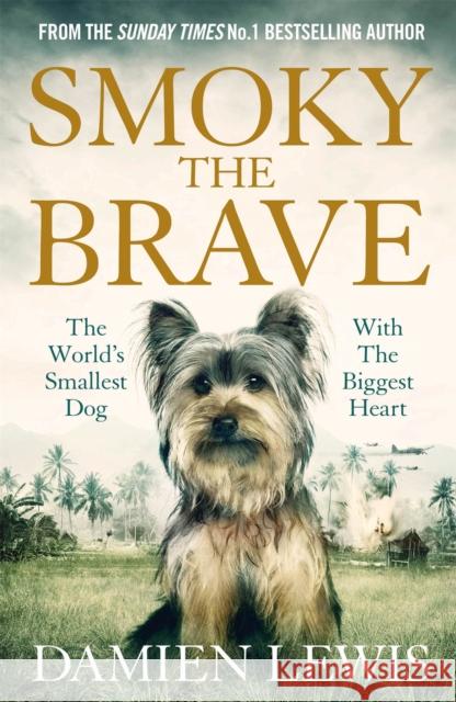 Smoky the Brave Damien Lewis   9781786483102 Quercus Publishing