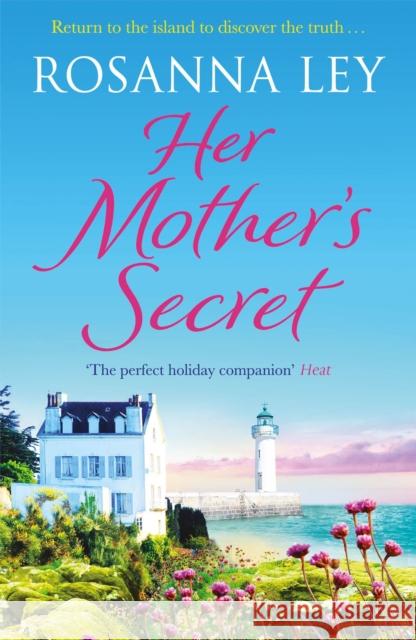 Her Mother's Secret Rosanna Ley 9781786483430