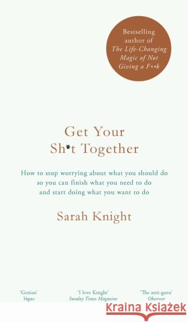 Get Your Sh*t Together: The New York Times Bestseller Knight, Sarah 9781786484086