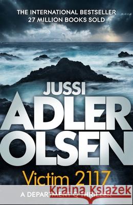 Victim 2117: The bestselling crimes series that inspired the hit Netflix show DEPT. Q, starring Matthew Goode Jussi Adler-Olsen 9781786486189