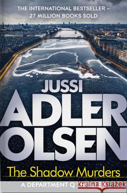 The Shadow Murders Jussi Adler-Olsen 9781786486233 Quercus Publishing