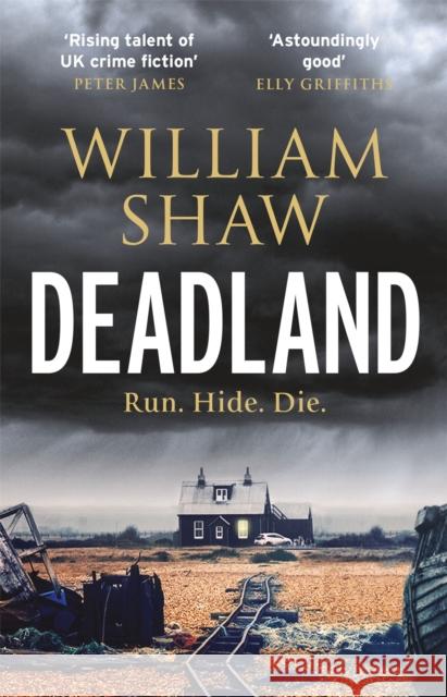 Deadland: the ingeniously unguessable thriller William Shaw 9781786486639