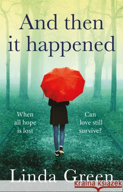 And Then It Happened Linda Green   9781786487063 Quercus Publishing