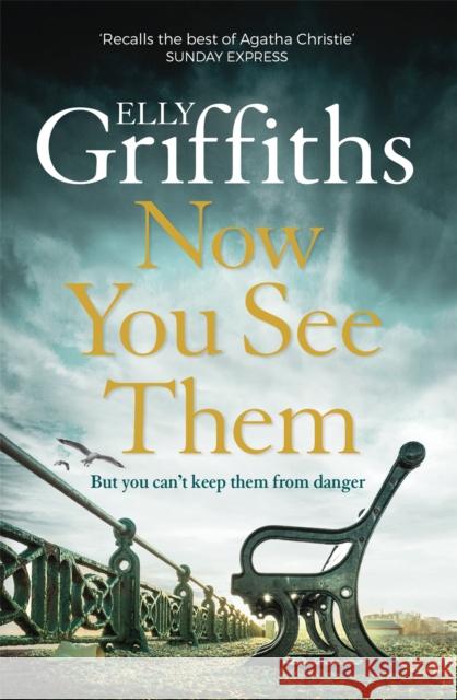 Now You See Them: The Brighton Mysteries 5 Griffiths, Elly 9781786487360 Quercus Publishing