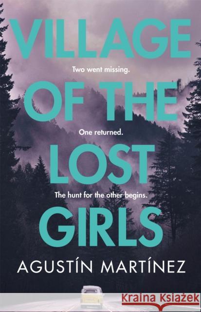 Village of the Lost Girls Agustin Martinez 9781786488435