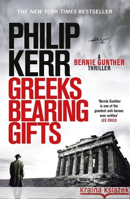 Greeks Bearing Gifts Philip Kerr 9781786489494 0