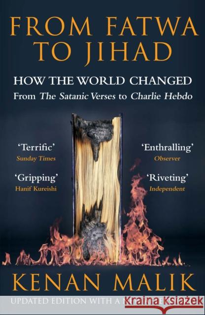 From Fatwa to Jihad: How the World Changed: The Satanic Verses to Charlie Hebdo Kenan (Author) Malik 9781786491046 Atlantic Books