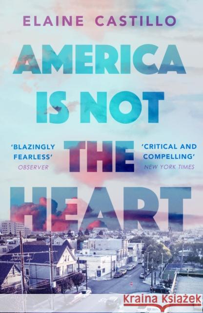 America Is Not the Heart Castillo, Elaine 9781786491350