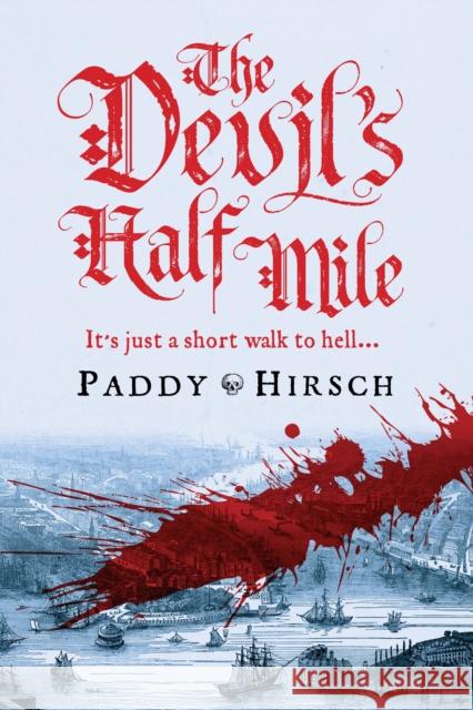 The Devil's Half Mile Hirsch, Paddy 9781786493507