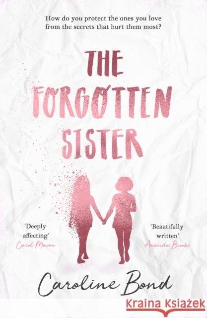 The Forgotten Sister Caroline Bond 9781786493705