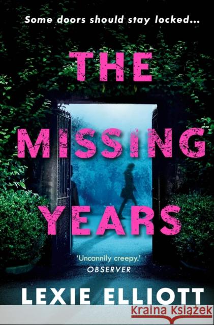 The Missing Years Lexie Elliott 9781786495594 Atlantic Books