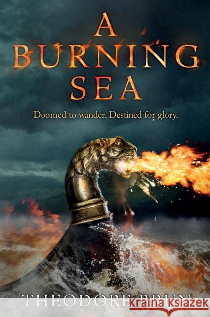 A Burning Sea Theodore Brun 9781786496171 Atlantic Books