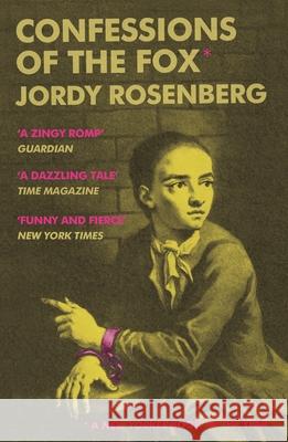 Confessions of the Fox Jordy Rosenberg 9781786496256 Atlantic Books