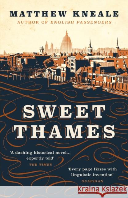 Sweet Thames Matthew Kneale   9781786496409