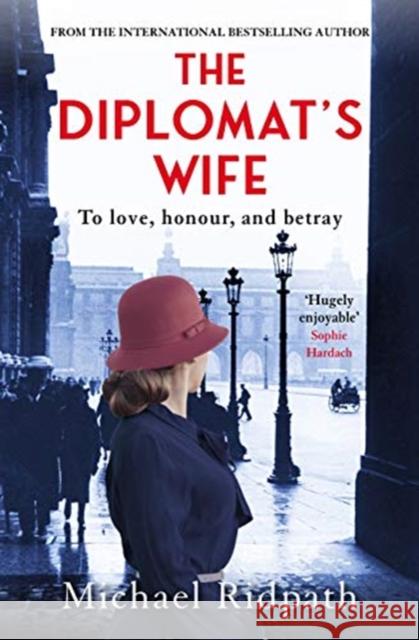 The Diplomat's Wife Michael (Author) Ridpath 9781786497048 Atlantic Books