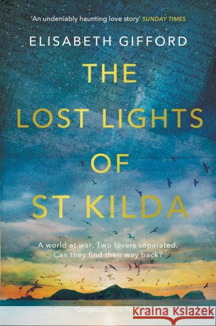 The Lost Lights of St Kilda: *SHORTLISTED FOR THE RNA HISTORICAL ROMANCE AWARD 2021* Elisabeth Gifford 9781786499059 Atlantic Books