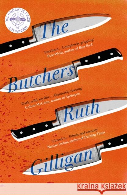 The Butchers: Winner of the 2021 RSL Ondaatje Prize Ruth Gilligan   9781786499462 Atlantic Books