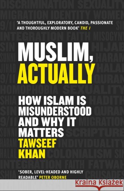 Muslim, Actually: How Islam is Misunderstood and Why it Matters Tawseef (Author) Khan 9781786499530 Atlantic Books