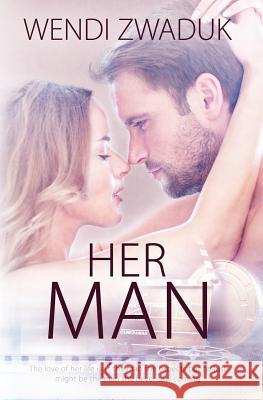 Her Man Wendi Zwaduk 9781786513625 Totally Bound Publishing