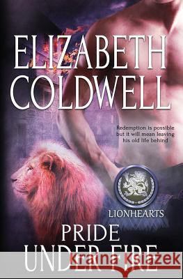 Lionhearts: Pride Under Fire Elizabeth Coldwell 9781786518651