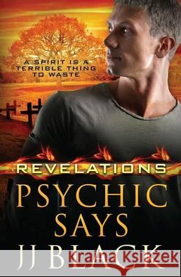 Revelations: Psychic Says Jj Black 9781786518736 Pride & Company