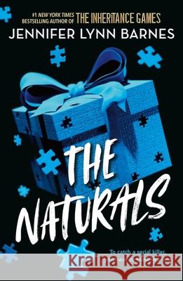 The Naturals: The Naturals: Book 1 Cold cases get hot in this unputdownable mystery from the author of The Inheritance Games Jennifer Lynn Barnes 9781786542212 Hachette Children's Group