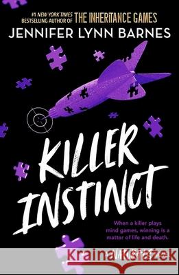 The Naturals: Killer Instinct: Book 2 in this unputdownable mystery series from the author of The Inheritance Games Jennifer Lynn Barnes 9781786542229 Hachette Children's Group