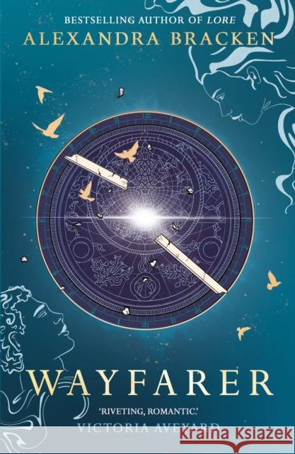 Wayfarer: Book 2: A riveting time-slip YA romantasy from the bestselling author of Lore Alexandra Bracken 9781786542243