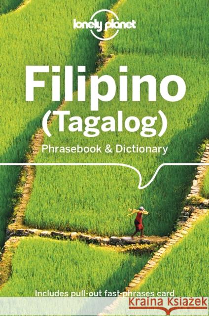 Lonely Planet Filipino (Tagalog) Phrasebook & Dictionary Aurora Quinn 9781786570857 Lonely Planet Global Limited