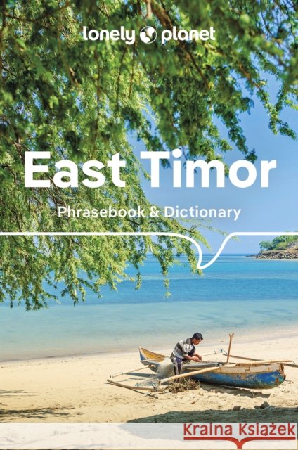 Lonely Planet East Timor Phrasebook & Dictionary Vital Tilman, Alexandre 9781786571038 Lonely Planet Global Limited