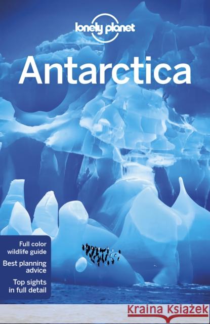 Lonely Planet Antarctica Cathy Brown 9781786572479 Lonely Planet Global Limited