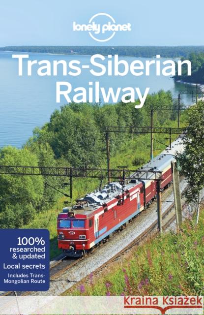 Lonely Planet Trans-Siberian Railway Tom Masters 9781786574596 Lonely Planet Global Limited