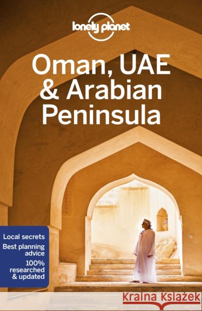 Lonely Planet Oman, UAE & Arabian Peninsula Jenny Walker 9781786574862