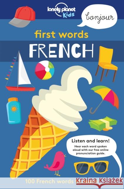 Lonely Planet Kids First Words - French Lonely Planet Kids 9781786575272