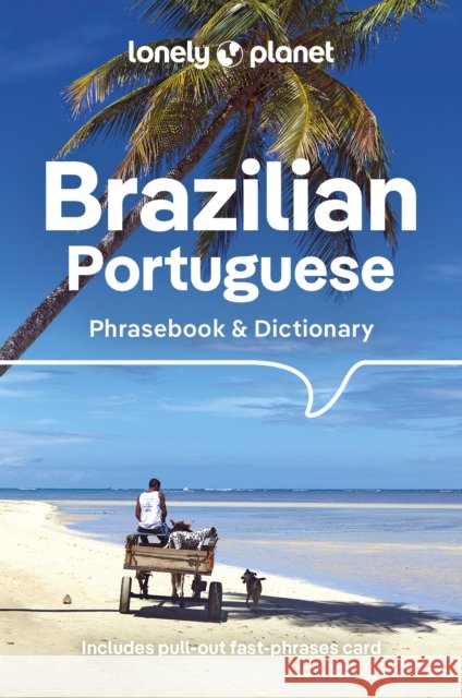 Lonely Planet Brazilian Portuguese Phrasebook & Dictionary Lonely Planet 9781786575760