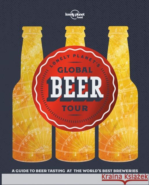 Lonely Planet's Global Beer Tour Food 9781786577955