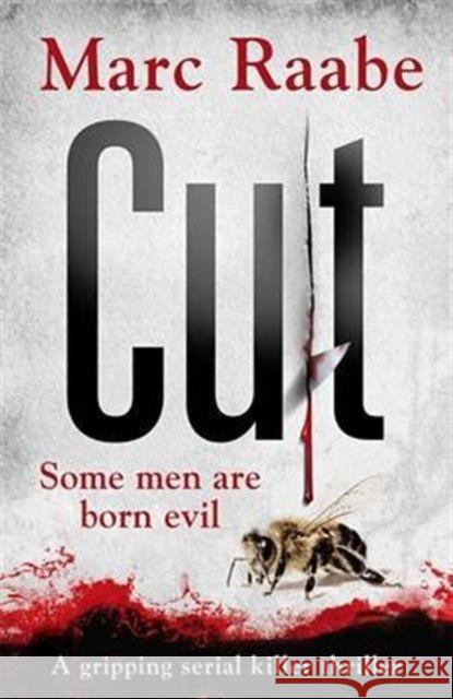 Cut : A gripping Serial killer thriller Marc Raabe 9781786580078