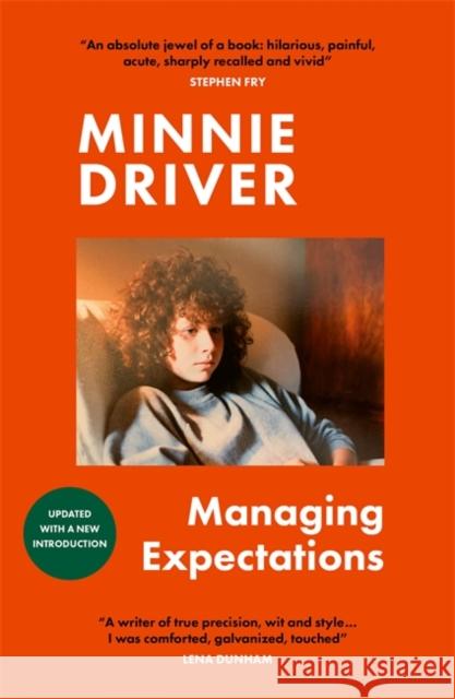 Managing Expectations: AS RECOMMENDED ON BBC RADIO 4. ‘Vital, heartfelt and surprising' Graham Norton Minnie Driver 9781786581815